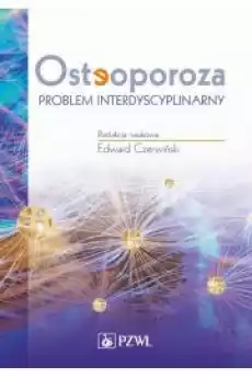 Osteoporoza Problem interdyscyplinarny Książki Audiobooki