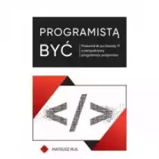 Programistą być Książki Nauki ścisłe