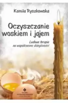 Oczyszczanie woskiem i jajem Książki Ezoteryka senniki horoskopy