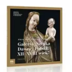 Galeria Sztuka Dawnej Polski XIIXVIII wiek Książki Kultura i sztuka