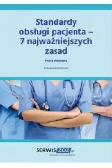 Standardy obsługi pacjenta 7 najważniejszych zasad Książki Audiobooki