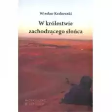 W królestwie zachodzącego słońca Książki Literatura podróżnicza