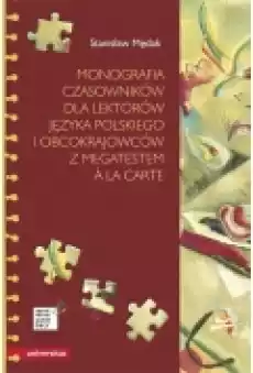 Monografia czasowników dla lektorów języka polskiego i obcokrajowców z megatestem 224 la carte Książki Podręczniki w obcych językach