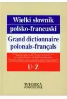 Wielki słownik polskofrancuski T 5 UŻ Książki Nauki humanistyczne