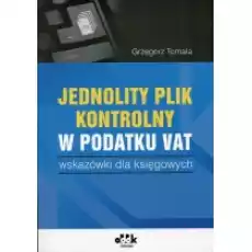 Jednolity plik kontrolny w podatku Vat Książki Biznes i Ekonomia