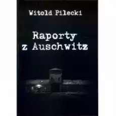 Raporty z Auschwitz Książki Historia