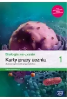 Biologia na czasie 1 Karty pracy ucznia dla liceum i technikum Zakres podstawowy Szkoły ponadpodstawowe Książki Podręczniki i lektury