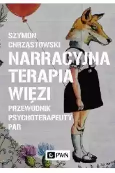 Narracyjna terapia więzi Książki Audiobooki