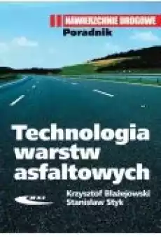 Technologia warstw asfaltowych Książki Zdrowie medycyna