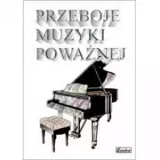 Przeboje muzyki poważnej Książki Kultura i sztuka