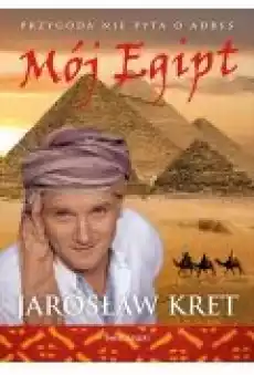 Mój Egipt Książki Literatura podróżnicza