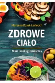 Zdrowe ciało Niski indeks glikemiczny Książki Zdrowie medycyna