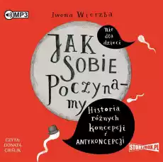 CD MP3 Jak sobie poczynamy Historia różnych koncepcji i antykoncepcji Książki Audiobooki