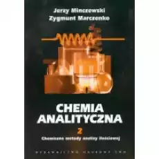 Chemiczne metody analizy ilościowej Chemia analityczna Tom 2 Książki Podręczniki i lektury