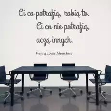 Cytat ci co potrafią 1754 naklejka samoprzylepna Dom i ogród Wyposażenie wnętrz Dekoracja Naklejki
