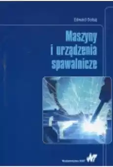 Maszyny i urządzenia spawalnicze Książki Podręczniki i lektury