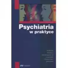 Psychiatria w praktyce Książki Nauki ścisłe