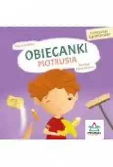 Dzieciaki kłopociaki Obiecanki Piotrusia Książki Dla dzieci