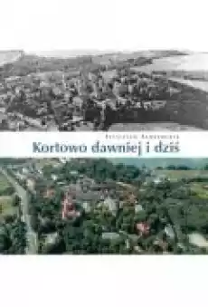 Kortowo dawniej i dziś Książki Zdrowie medycyna