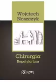 Chirurgia Repetytorium Książki Podręczniki i lektury