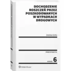 Dochodzenie roszczeń przez poszkodowanych Książki Prawo akty prawne