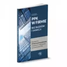 PPK w firmie bez błędów i sankcji Książki Biznes i Ekonomia