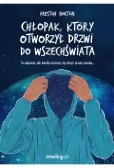 Chłopak który otworzył drzwi do Wszechświata Książki Ebooki