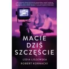 Macie dziś szczęście Książki Literatura obyczajowa