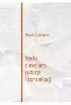 Studia o mediach kulturze i komunikacji Książki Ebooki