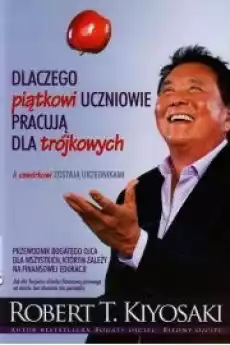 Dlaczego piątkowi uczniowie pracują dla trójkowych Książki Biznes i Ekonomia