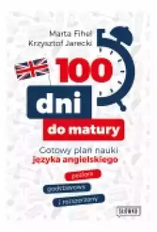 100 dni do matury Gotowy plan nauki języka angielskiego Książki Ebooki