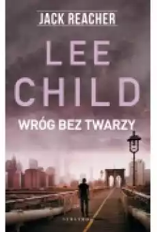 Wróg bez twarzy Jack Reacher Tom 3 Książki Kryminał sensacja thriller horror