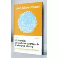 Epidemie Prawdziwe zagrożenia i fałszywe alarmy Książki Nauki ścisłe