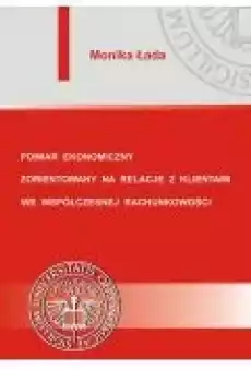 Pomiar ekonomiczny zorientowany na relacje z klientami we współczesnej rachunkowości Książki Ebooki