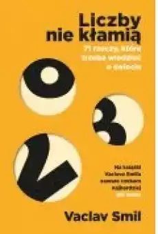 Liczby nie kłamią 71 rzeczy które trzeba wiedzieć o świecie Książki Literatura faktu