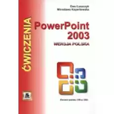 Ćwiczenia z Power Point 2003 wersja polska Książki Nauki ścisłe