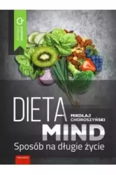 Dieta MIND Sposób na długie życie Książki Zdrowie medycyna