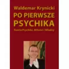 Po pierwsze psychika Książki Nauki humanistyczne