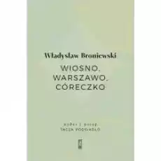 Wiosno Warszawo córeczko Książki Literatura piękna