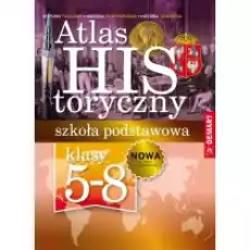 Atlas historyczny Szkoła podstawowa 58 Książki Nauki humanistyczne