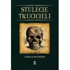 Stulecie trucicieli Niesamowite historie Książki Historia