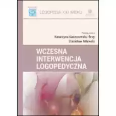 Wczesna interwencja logopedyczna Książki Podręczniki i lektury