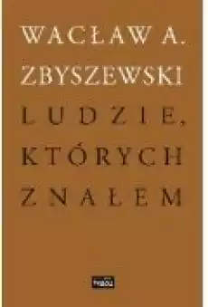 Ludzie których znałem Książki Biograficzne