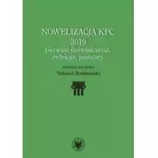 Nowelizacja KPC 2019 pierwsze doświadczenia refleksje i postulaty Książki Prawo akty prawne