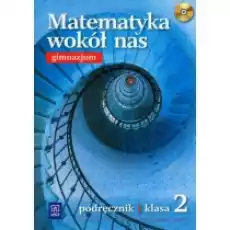 Matematyka wokół nas Podręcznik Klasa 2 Gimnazjum Książki Podręczniki i lektury