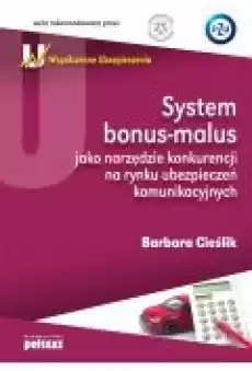 System bonusmalus jako narzędzie konkurencji na rynku ubezpieczeń komunikacyjnych Książki Biznes i Ekonomia