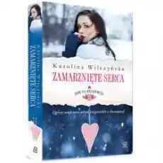 Zamarznięte serca Rok na Kwiatowej Tom 2 Książki Literatura obyczajowa