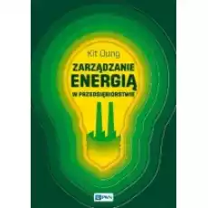 Zarządzanie energią w przedsiębiorstwie Książki Podręczniki i lektury