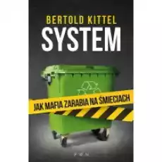 System Jak mafia zarabia na śmieciach Książki Nauki ścisłe