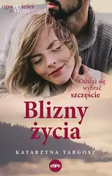 Blizny życia Książki Powieści i opowiadania